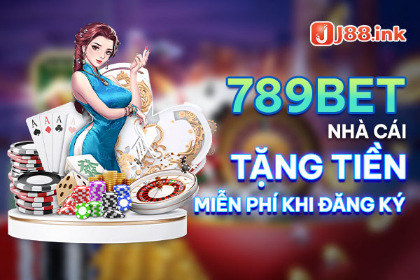 789bet nhà cái tặng cược miễn phí cho thành viên mới